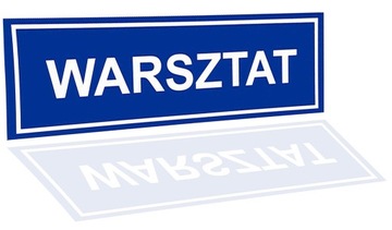TABLICZKA NA DRZWI ŚCIANĘ WARSZTAT DO WARSZTATU ZNAK INFORMACYJNY 32x10.5cm