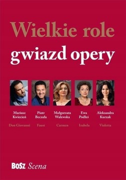 WIELKIE ROLE GWIAZD OPERY Okońska Agnieszka