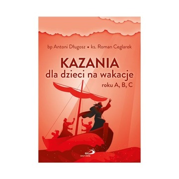 Kazania dla dzieci na wakacje roku A, B, C