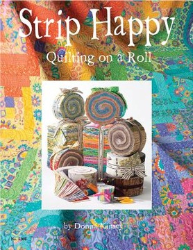 Strip Happy: Quilting on a Roll McNeill Suzanne