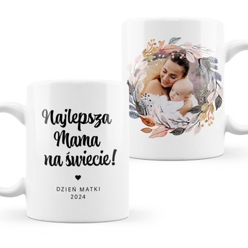Prezent KUBEK FOTO dla mamy na Dzień Matki WŁASNE ZDJĘCIE TEKST wzory
