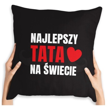 PREZENT NA DZIEŃ OJCA PODUSZKA DLA TATY PODUSZKA DZIEŃ OJCA DLA TATY