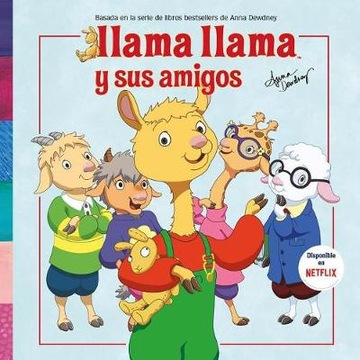 Anna Dewdney - Llama Llama y Sus Amigos - hiszpański