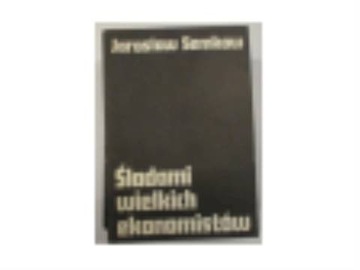 Śladami wielkich ekonomistów - Jarosław