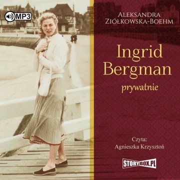 INGRID BERGMAN PRYWATNIE - ALEKSANDRA ZIÓŁKOWSKA-BOEHM [AUDIOBOOK]