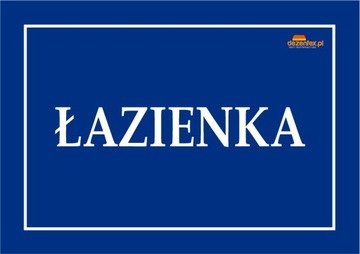 Nr.70 ŁAZIENKA TABLICA OSTRZEGAWCZA