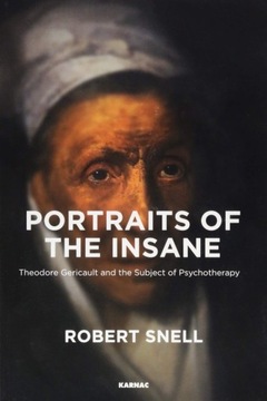 Portraits of the Insane: Theodore Gericault and
