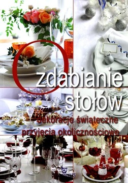DEKORACJE STOŁÓW, OZDOBY ŚWIĄTECZNE (KSIĄŻKA)