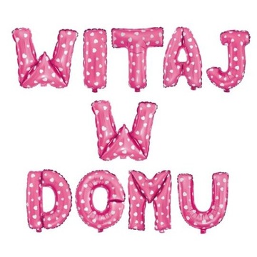 Balon foliowy napis WITAJ W DOM różowy w serca