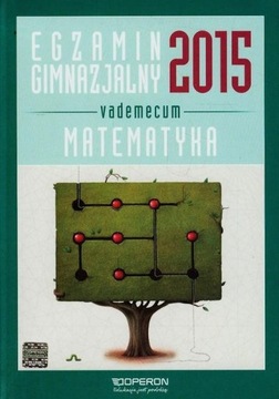 Egzamin gimnazjalny 2015 Matematyka Vademecum