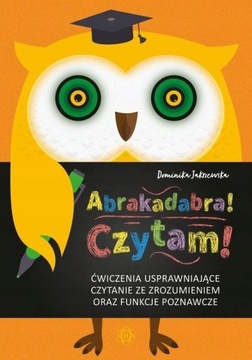 Abrakadabra! Czytam! ZE ZROZUMIENIEM