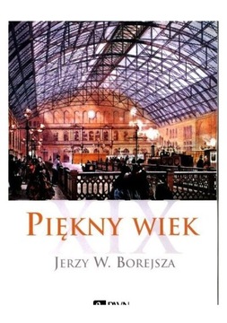 PIĘKNY WIEK XIX - Borejsza (KSIĄŻKA)