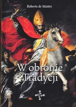 W obronie Tradycji - Roberto de Matei