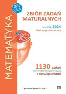MATEMATYKA ZBIÓR ZADAŃ MATURALNYCH LATA 2010-2024 PP PAZDRO 2024