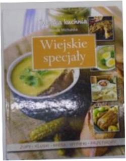 WIEJSKIE SPECJAŁY - WANDA MICHALSKA