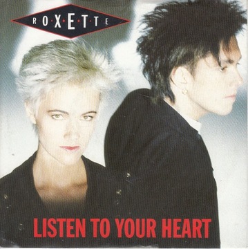 Roxette Listen To Your Heart (I Could Never) Give You Up