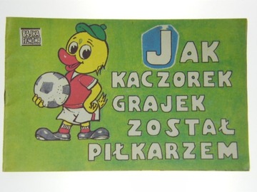 JAK KACZOREK GRAJEK ZOSTAŁ PIŁKARZEM