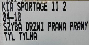 KIA SPORTAGE II 04-10 SKLO (OKNO) DVEŘE PRAVÁ PRAVÝ ZADNÍ