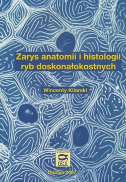 Zarys anatomii i histologii ryb doskonałokostnych