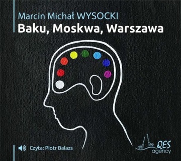BAKU-MOSKWA-WARSZAWA AUDIOBOOK MARCIN MICHAŁ WYSOCKI