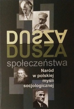 Dusza społeczeństwa...red. Joanna Kurczewska SPK