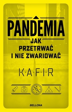 Pandemia Jak przetrwać i nie zwariować Kafir
