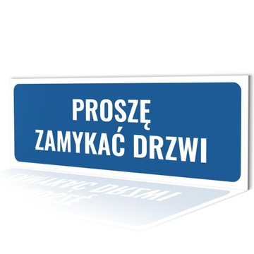 PROSZE ZAMYKAC DRZWI TABLICZKA PROSZĘ ZAMYKAC DRZWI ZNAK BHP PCV 10x30