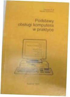 Podstawy obsługi komputera w praktyce - Dariusz