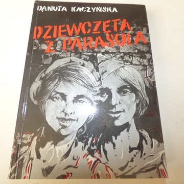 Dziewczęta z parasola Danuta Kaczyńska