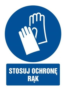 Stosuj ochronę rąk naklejka znak BHP 5,25x7,4