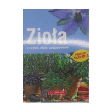 Zioła. Uprawa, zbiór, zastosowanie Paul Seitz