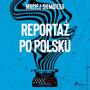 (Audiobook mp3) Reportaż po polsku