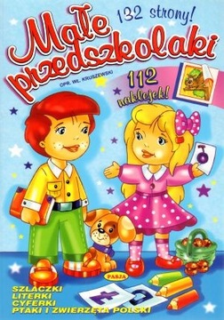 MAŁE PRZEDSZKOLAKI. KSIĄŻKA EDUKACYJNA. NAKLEJKI.