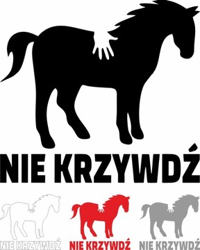 NIE KRZYWDŹ KOŃ naklejka na auto samochód 12 cm