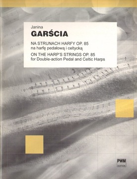 NA STRUNACH HARFY OP. 85 NA HARFĘ PEDAŁOWĄ I CELTY