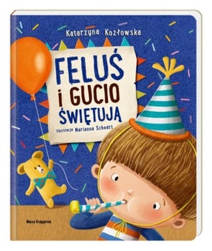 Książeczka dla dzieci FELUŚ I GUCIO świętują