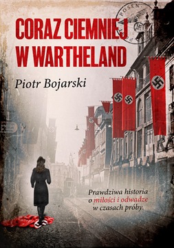 PIOTR BOJARSKI - CORAZ CIEMNIEJ W WARTHELAND nowa