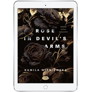 Rose in Devil's Arms. Miłość mimo wszystko