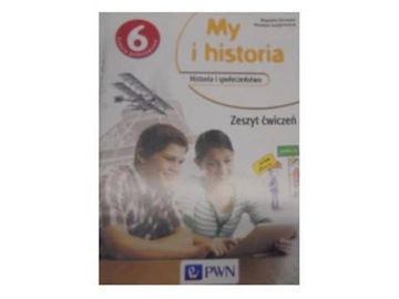 My i Historia Społeczeństwo 6 Zeszyt ćwiczeń