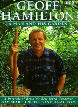 A Man And His Garden Geoff Hamilton