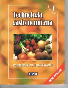 Technologia gastronomiczna REA tom 1 wyd z 2002r