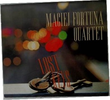 Lost keys - Maciej Fortuna Quartet