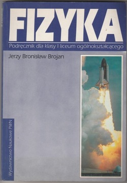 Fizyka. Podręcznik dla klasy I LO Jerzy Brojan