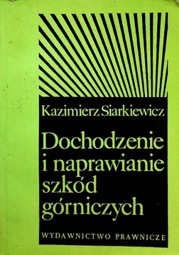Dochodzenie i naprawianie szkód górniczych