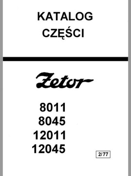 KATALOG CZĘŚCI ZETOR 8011 8045 12011 12045