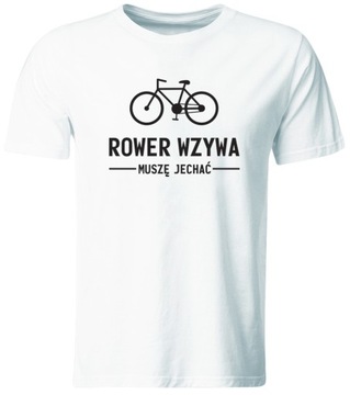 KOSZULKA ROWER WZYWA, MUSZĘ JECHAĆ, ROZ. M