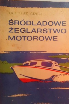 Śródlądowe żeglarstwo motorowe - Adelt