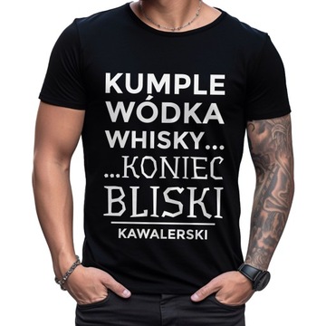 KOSZULKA NA WIECZÓR KAWALERSKI - KUMPLE WÓDKA WHISKY KONIEC BLISKI | XL
