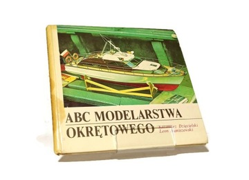 ABC MODELARSTWA OKRĘTOWEGO DZIĘCIELSKI