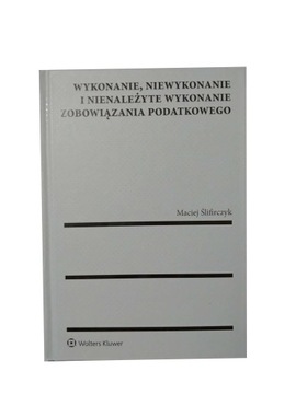 Wykonanie niewykonanie i nienależyte wykonanie zobowiązania podatkowego